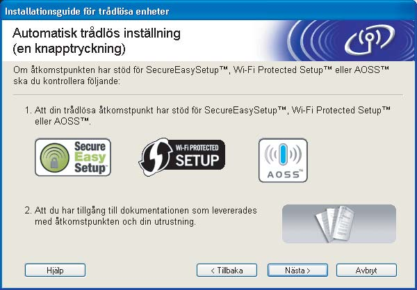 Installera skrivardrivrutinen 6 Välj Trådlös inställning och installering av drivenhet (Rekommenderas), och klicka sedan på Nästa. Tryck in knappen med hjälp av ett spetsigt föremål som t.ex.