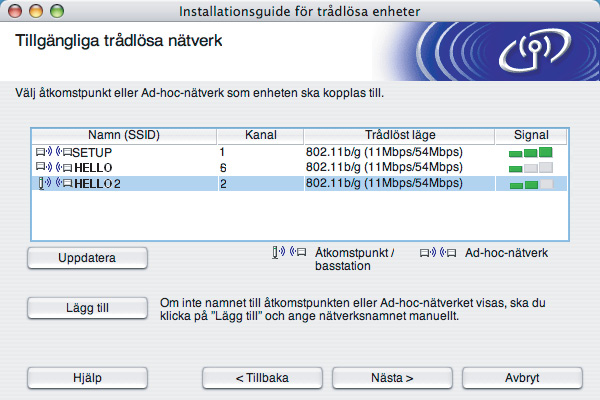 Kontrollera även att skrivaren och åtkomstpunkten står tillräckligt nära varandra för att kunna kommunicera trådlöst.