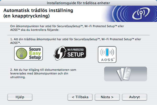 Mer information hittar du i den bruksanvisning som levererades med åtkomstpunkten. 12 Vänta tills skrivarens Ready-lampa (Goknappen) markerar att en anslutning har skapats.