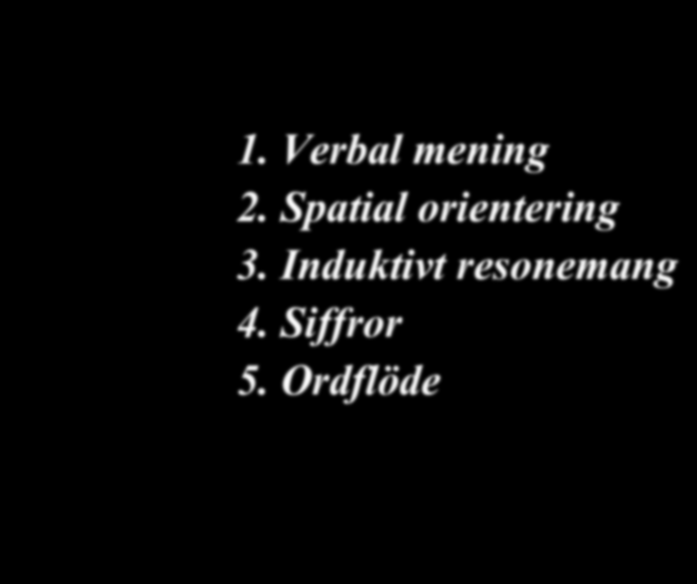 (1986-ongoing) 1. Verbal mening 2.