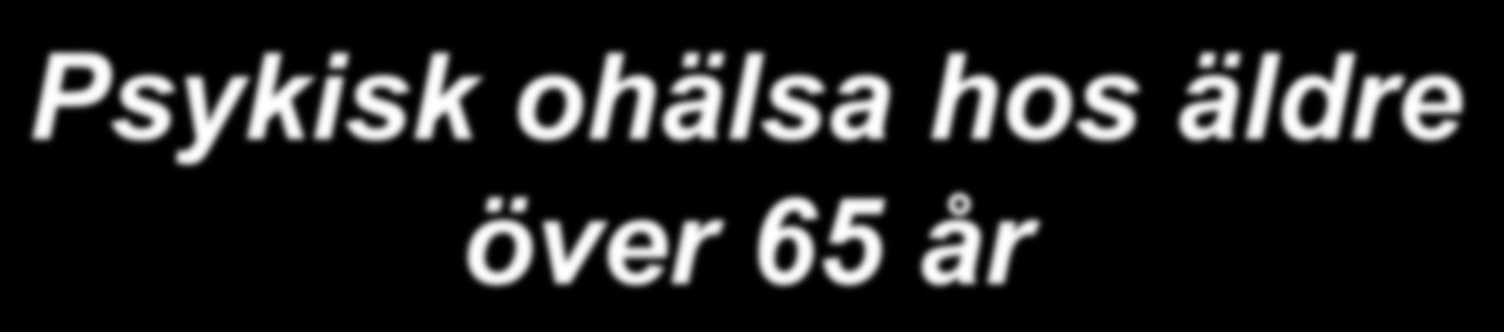 Psykisk ohälsa hos äldre över 65