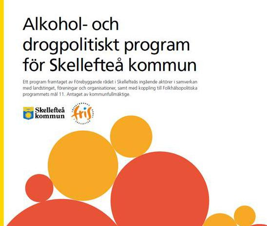 1. Ska Alkohol och drogpolitiska programmet integreras i folkhälsoprogrammet? 2.