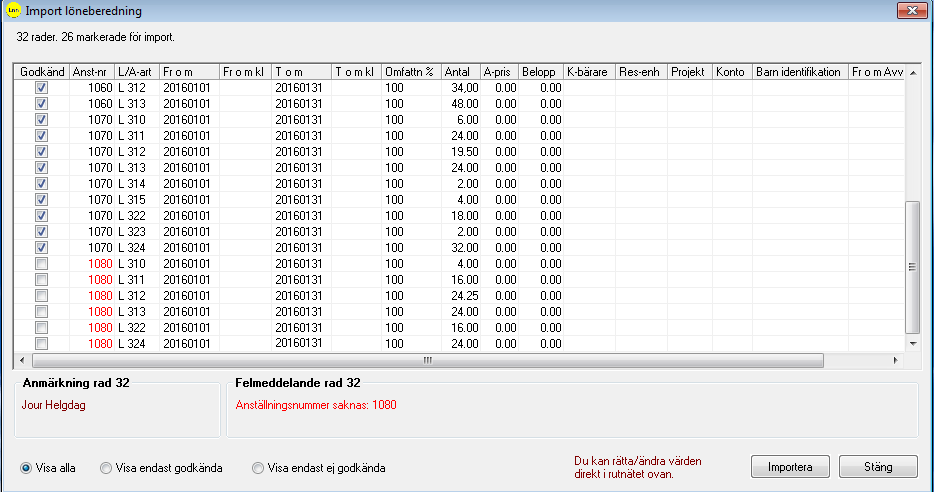 7. Klicka på knappen Importera för att importera transaktionsraderna till löneberedningen.