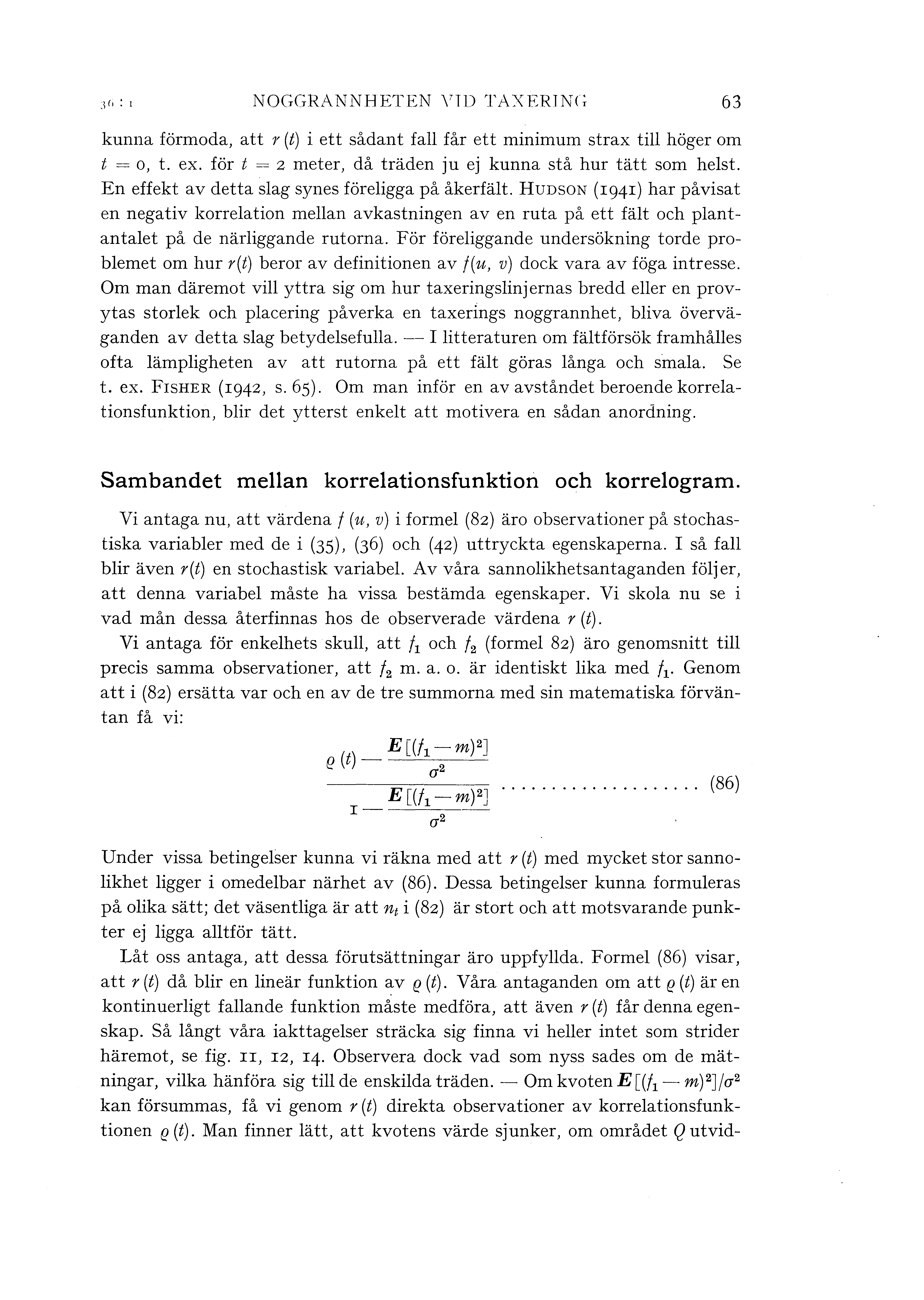 3 () : t NOGGR,t..NNHETEN \TD TAXERJNC; 63 kunna förmoda, att r (t) i ett sådant fa får ett minimum strax ti höger om t = o, t. ex. för t = 2 meter, då träden ju ej kunna stå hur tätt som hest.