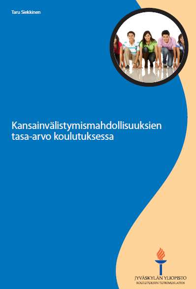UTREDNING OM JÄMLIKHET Taru Siekkinen, Jyväskylä universitet: Kansainvälistymismahdollisuuksien tasa-arvo koulutuksessa (Jämlikheten inom möjligheterna till internationalisering inom utbildningen) En