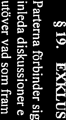 ÖVERLÅTELSE Detta avtal far inte överlåtas på annan utan skriftligt godkännande av Värmdö kommunsty relse.