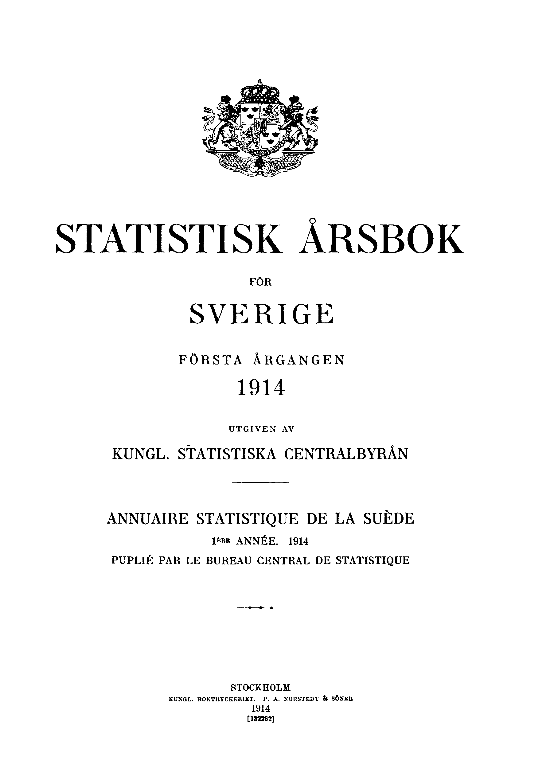 STATISTISK ÅRSBOK FÖR SVERIGE FÖRSTA ÅRGANGEN 1914 UTGIVEN AV KUNGL.