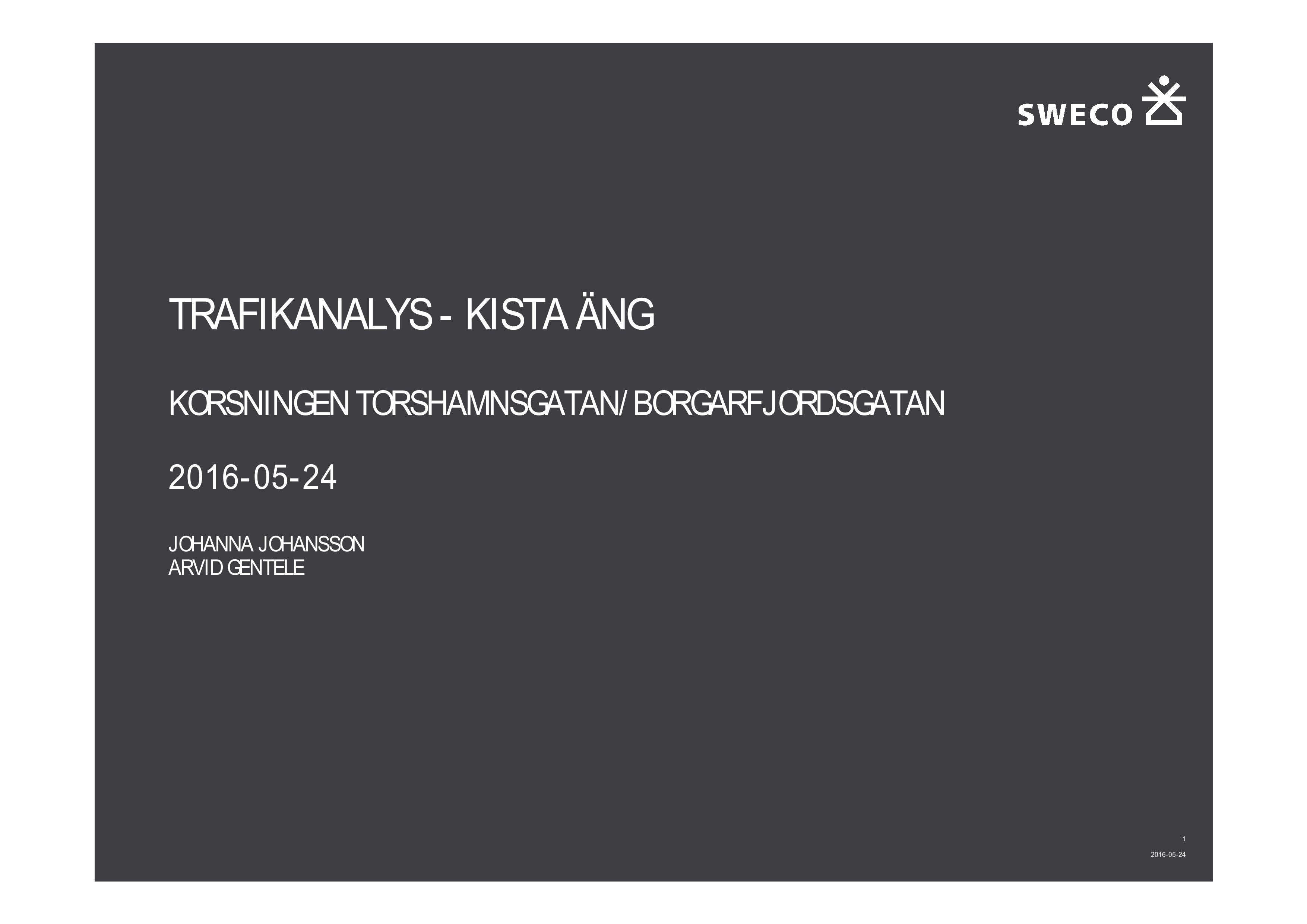 Inkom till Stockholms stadsbyggnadskontor -, Dnr 2013-09481 TRAFIKANALYS - KISTA ÄNG