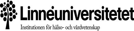 Utbildningsprogram för sjuksköterskeexamen 180hp Kurs 2VÅ45E HT 2011 Examensarbete, 15hp MÄNNEN SOM