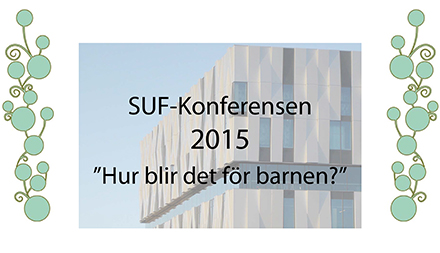 BILAGA 66 SUF-Konferensen 2015 Den 6 maj hölls på Uppsala Konsert och Kongress den femtonde nationella SUF-Konferensen.