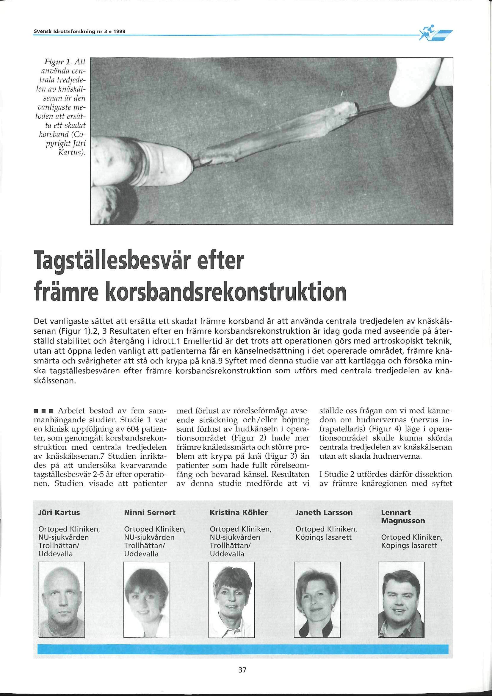Svensk Idrottsforskning nr 3 1999 - t e * Ffgur 7. /ff anwnda cenfrafa tred/ede- Zen au ÄcmYsWfsenangr den ixnifigaste mefoden aff ers#fta ett saadaf AmrsfxmdfCopyng/it /an Kar tus).
