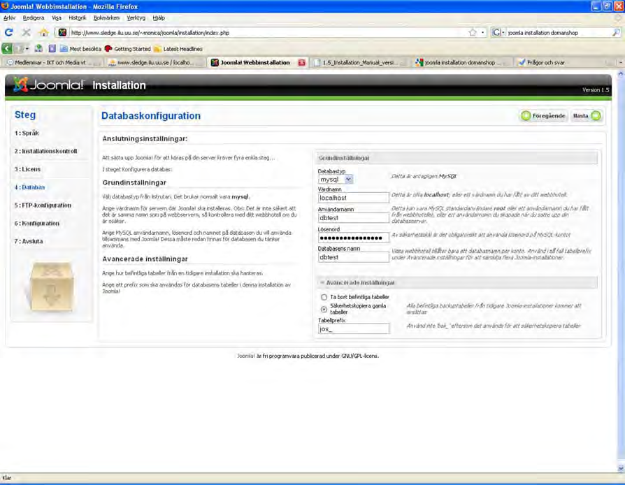 Här ska du fylla i nödvändig information så Joomla klarar att koppla upp sig mot din databas. Information om din databas har du fått på den mejladress som finns registrerad på kurswebben.