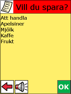 När man trycker på blir texten uppläst av talsyntesen. Man växlar mellan Versaler och Gemener genom att trycka på knappen. Man väljer Siffror genom att trycka på knappen.