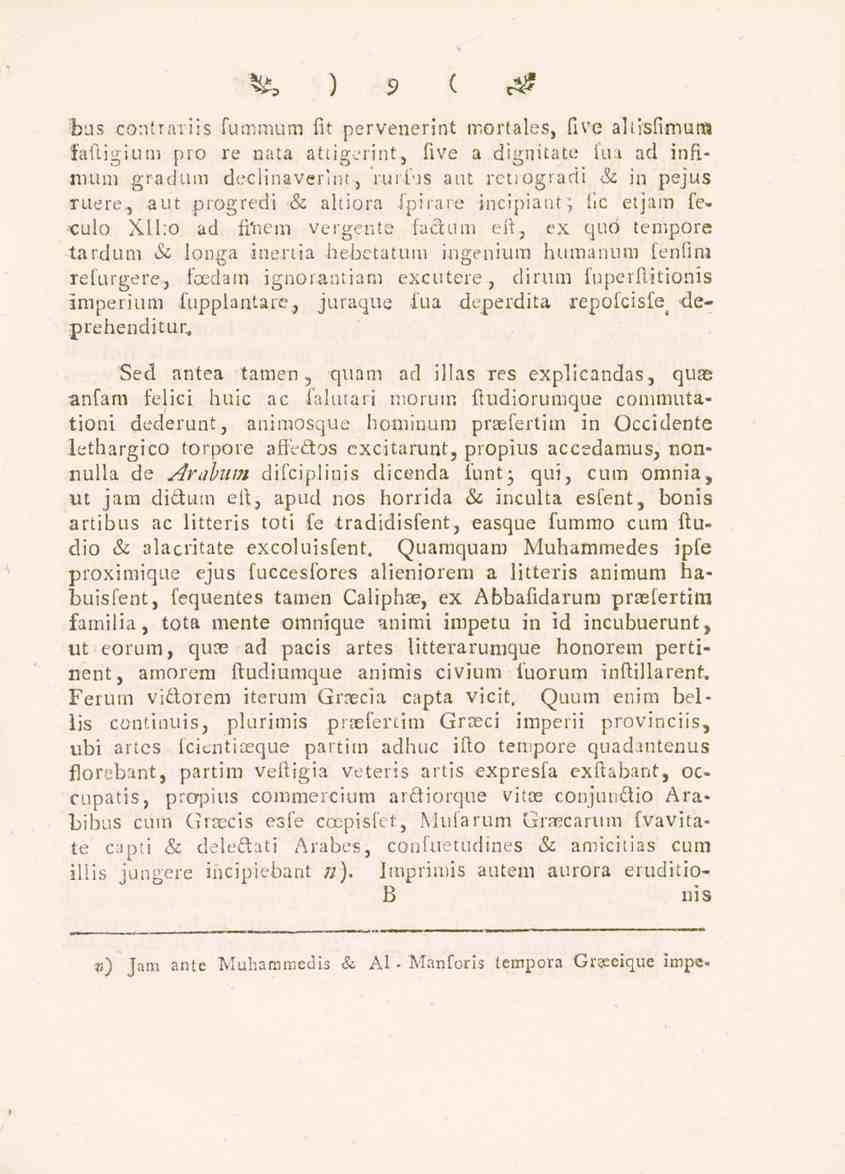 9 ( c^ tus contrariis fummum fit pervenerint mortales, five altisfitrmns fakigium pro re nata attigerint, five a dignkate fua ad infimuni gradum deciinaverint, "r-urfus aut retrogradi & in pejus