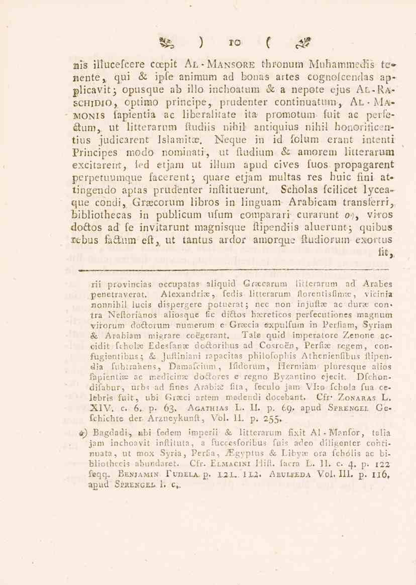 »is illucefcere ccepit Sfe ) *o ( c^ Al-Mansore thronum Muhammedis te» nente, qui Se ipfe animum ad bonas artes cognolcendas applicavkj opusque ab il!