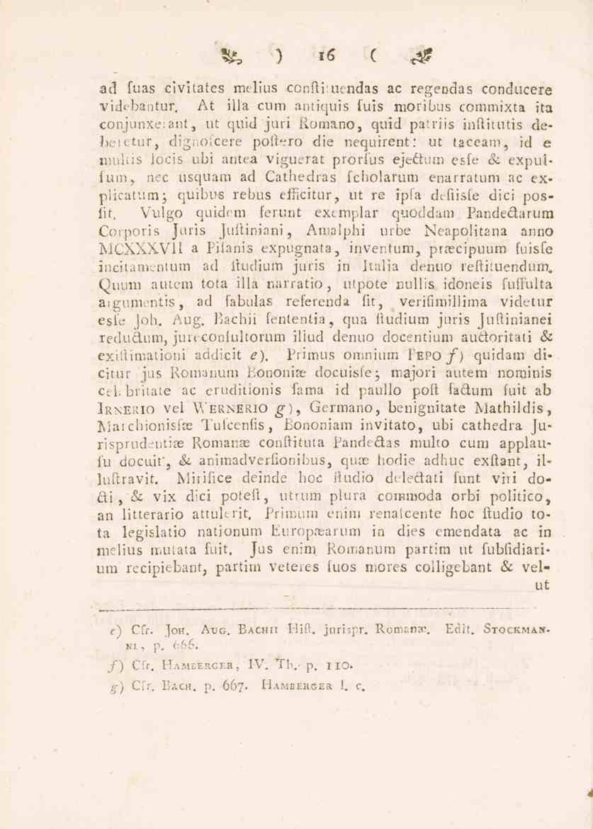 fe, ) 16 (.^? ad fuas civitatcs mdius conftitundas ac regendas conducere videbantur.