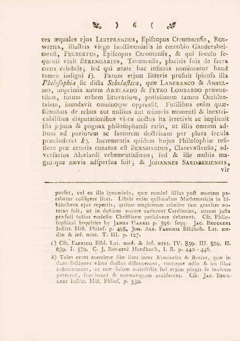 te ) «( & tes cequales ejus Luitprandus, Epifcopus Cremonenfis, Roswitha, illuftris viigo i'a climonial!