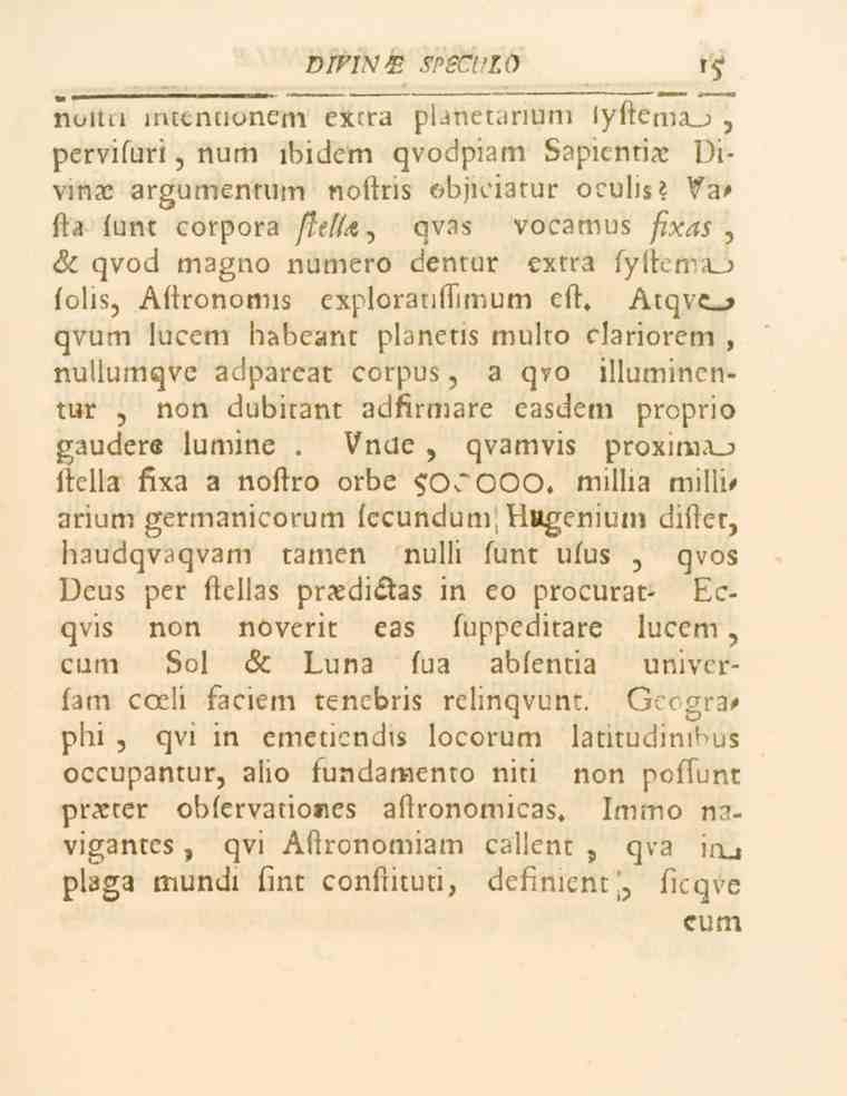 O/^/<V<3?.s.'s^'lo rwmi mtcncionem extra planetariuni lyitema_j, pervifuri, num ibidem qvodpiam Sapientiae I)i- --vinae argumenrum noftris objieiarur oculis?