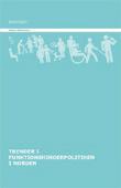 Trendrapport för funktionshinderspolitiken Ökat fokus på rättigheter Ökad betydelse av informations- och kommunikationsteknologi Ökad andel äldre Ökad konkurrens om resurserna
