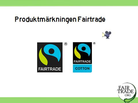 bildade Fairtrade i Sverige 1996 och man använde då namnet Rättvisemärkt på de produkter som fanns.