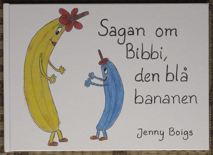 Beställ besök av en blå banan Redan under sin utbildning till förskollärare skrev och tecknade Jenny Boigs Sagan om Bibbi, den blå bananen.