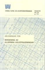 Vatten P28 * dimensionerande återkomsttid 1-2 år för dagvattensystem (ej instängda områden) År