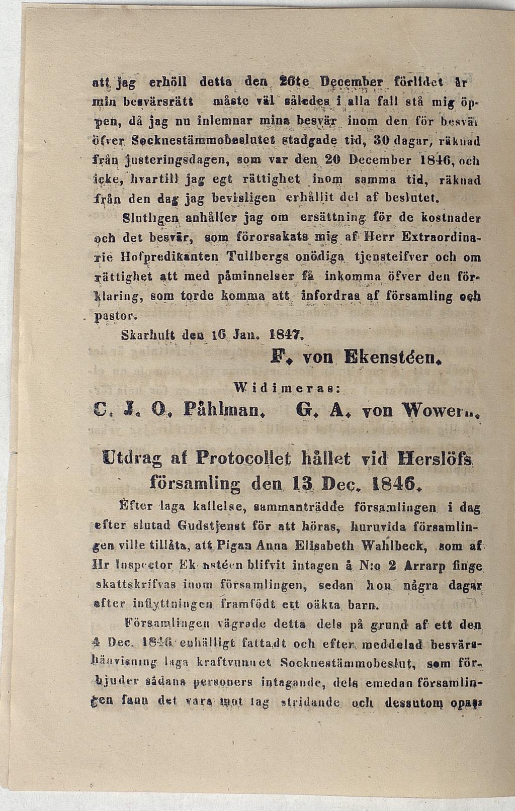 att/jag erhöll nsin besvärsrätt detta den 2 8 t e December förlldet Sr måste väl således i alla fall stå mig öp- pen, då jag nu inlemnar mina besvär inom den fiir b.