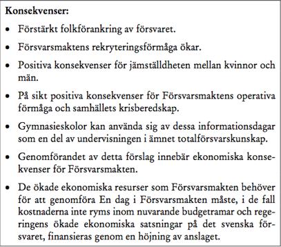 varje år. De medel som blir över kan sedermera användas till att finansiera valfri verksamhet inom Försvarsmakten nästkommande budgetår.