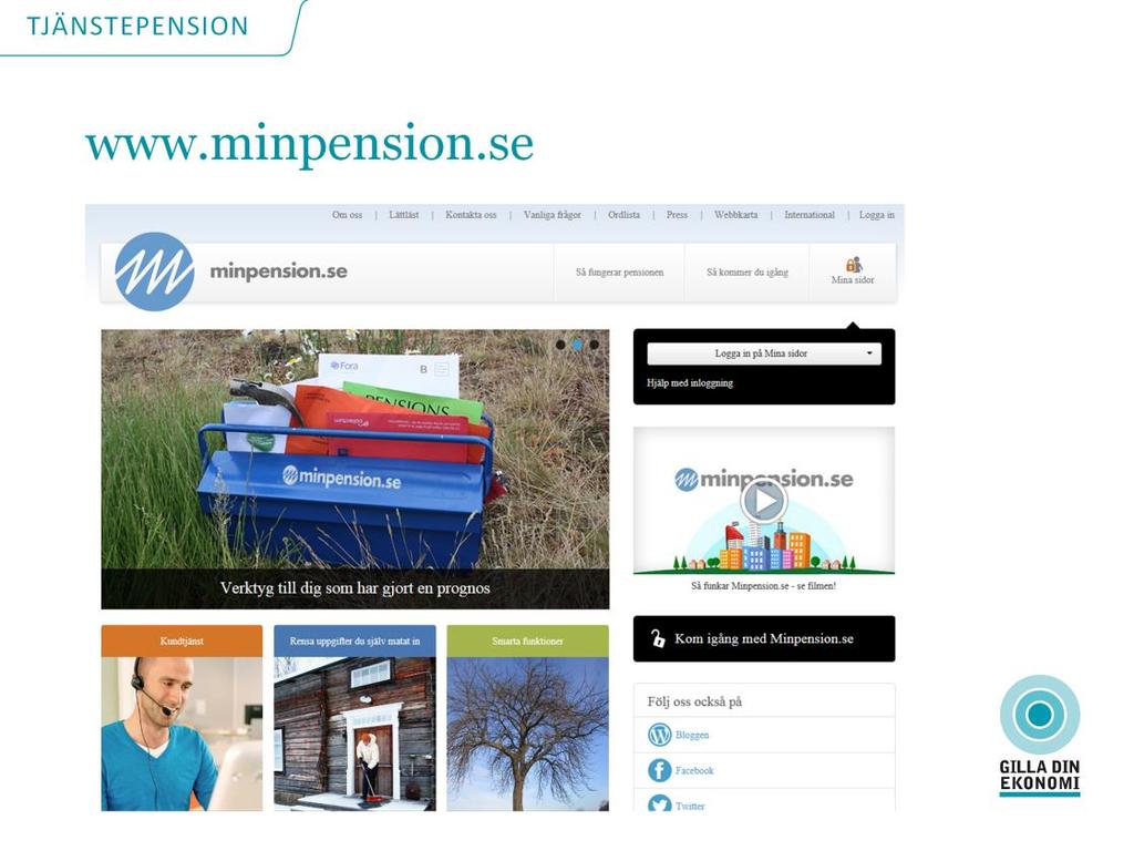 Besök gärna även minpension.se där du kan få en god översikt över din allmänna pension, tjänstepension och eventuella privata pension.