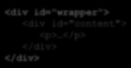 id="wrapper"> <div id="content">