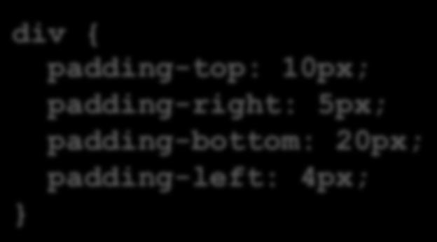 Margin, padding Padding: div { padding-top: