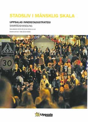 SAMMANFATTNING AV SAMRÅDET Kommunstyrelsen beslutade den 26 augusti att skicka ut förslaget till Innerstadsstrategi på samråd. Förslaget var på samråd under tiden 15 september till 15 november 2015.
