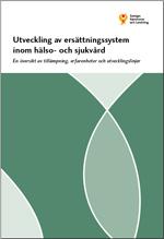 Sjukvårdens ersättningssystem kan spela en viktig roll som en del i redskapsarsenalen för ett mera utvecklat system som förmår motsvara kraven.