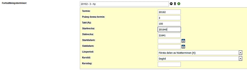 Startdatum och Slutdatum fylls i om kursen ges på engelska för utländska studenter. Ange faktiska start- och slutdatum. Kursdag är valfritt att fylla i.