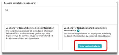 4. Klicka på Svara med meddelande, se Figur 16 5. Fyll i ditt svar i textrutan och klicka på Skicka svar, se Figur 17.