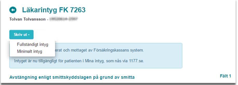 9. Skriva ut intyg/spara som PDF Det går att göra utskrifter av de intyg som det finns frågor om i Webcert.