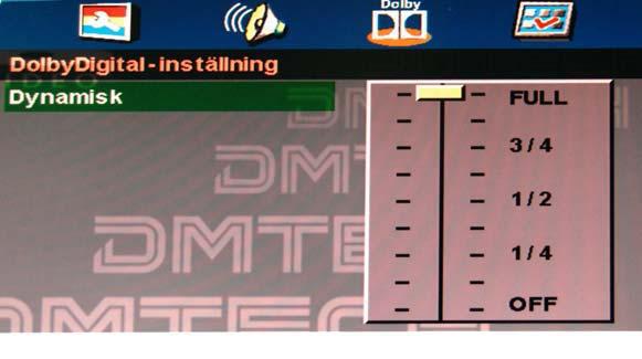 DVD-FUNKTION DVD-FUNKTION Inställningar för Dolby Digital Dynamisk Detta alternativ används för inställning av kompressionsförhållandet för att man skall kunna kontrollera den s k ljudkontrasten.