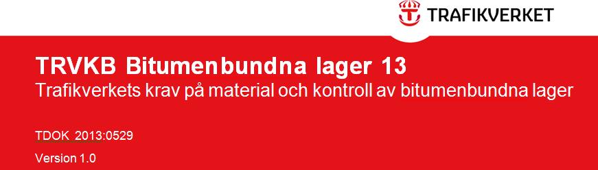 TRVKB Publikationer i samband med AMA 13 I samband med AMA 13 ges nya TRVKB Publikationer ut - - TRVKB Obundna lager 13 - TRVKB Tätskikt för broar 13 - TRVKB Alternativa material 13 Lite annorlunda