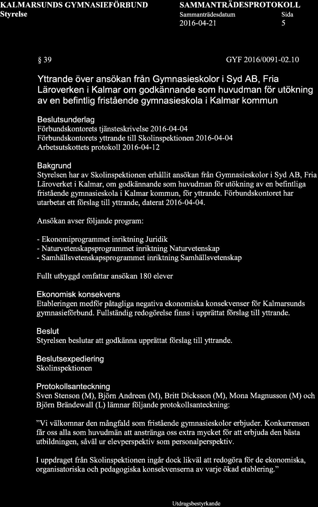 KALMARSUNDS GYMNASIEFORBUND SAMMANTRÄDE SPROTOKOLL 2016-04-2t 5 $3e GYF 20t6/0091-02.