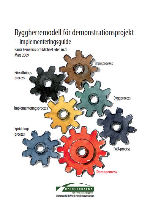 Bakgrund till Tidigare forskning (Byggherremodellen, 2009): Goda resultat inom enstaka demonstrationsprojekt men dålig spridning Från stora