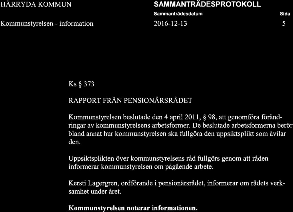 HARRYDA KOMMUN Kommunstyrel sen - information 2016-t2-13 5 Ks $ 373 RAPPORT FR,Ä.