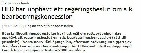 Inte tillräcklig hänsyn till Natura 2000- värden i Norra Kärr I ett pressmeddelande från Högsta Förvaltningsdomstolen framgår att regeringens beslut rörande bearbetningskoncession för fyndigheten i