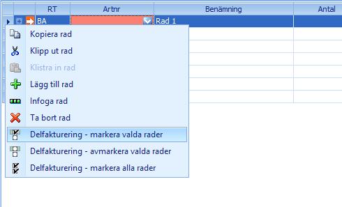 Delfakturering avmarkera valda rader Ta bort rad från delfaktura. Delfakturering markera alla rader Markerar alla rader som inte redan är delfakturerade för delfakturering.
