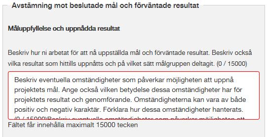 1. Allmänna råd Innan du börjar med rapporteringen vill vi ge dig några råd som kommer att underlätta för dig när du fyller i din ansökan om utbetalning.