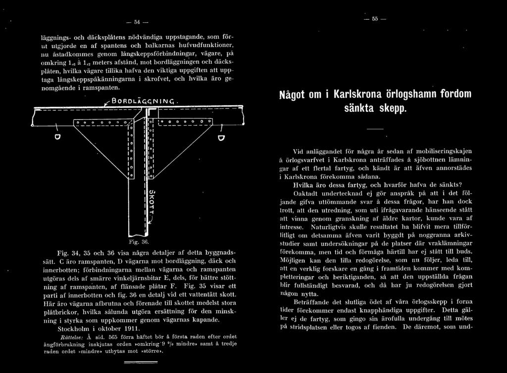 Något om - 55 - Karskrona örogshamn fordom sänkta skepp. o,o 1 or o o o ' o o o ' o,o ro' ' 'o ' Fig. 36. Fig. 34, 35 och 36 visa n ågra detajer af deta byggnadssätt.