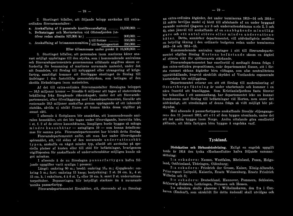 Anskaffning af brisansammunition } t" f t t t 9-0 000 1 as nwgsar :e _o, : Eer tisammans under punkt 2: 16,500,000: 3.