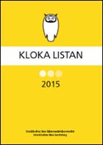 Vanliga åkommor tag hjälp av Kloka Listan! Beslutas årligen av Stockholms Läns Läkemedelskommitté Rekommendationer från kollegor!
