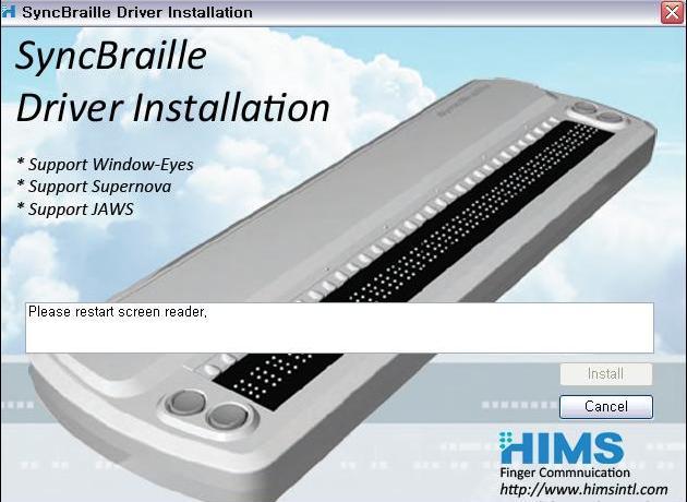När installationen är klar kommer meddelandet Please restart screen reader. Drivrutinen är då installerad och skärmläsningsprogrammet kan återstartas.