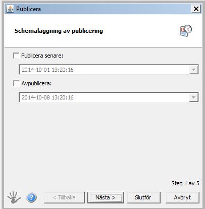 Steg 1: Schemaläggning av publicering I den första rutan som kommer upp så kan du välja att fylla i ett datum för avpublicering detta innebär att sidan bara syns fram till det datumet du fyller i,