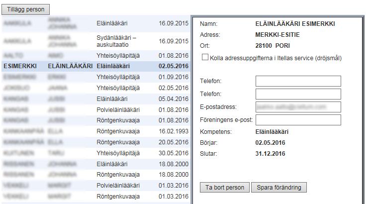 30.9.2016 13(25) Att ta bort veterinär från kliniken Om en veterinär som inte (längre) jobbar på kliniken finns på listan kan personen avlägsnas från listan genom att föra muspekaren på